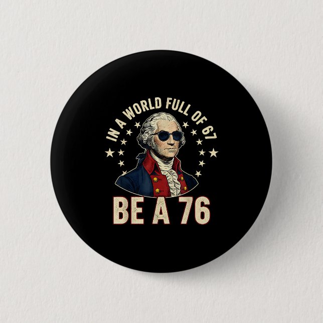 George Washington 67 Meme I Världen Full Av 67  Knapp (Framsida)
