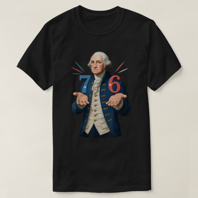 George Washington 7 6 Meme Historia Konst T Shirt (Design framsida)