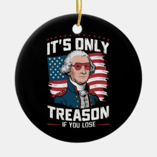 George Washington är det bara förräderi om du förl Julgransprydnad Keramik