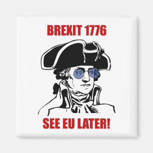 George Washington Brexit 1776 EU-Flagga Magnet