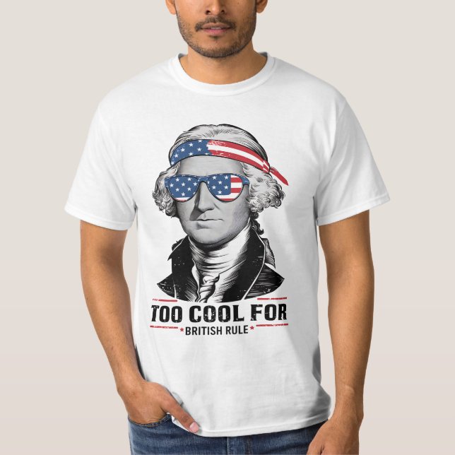 George Washington Cool För Brittiskt Styre 4:e Jul T Shirt (Framsida)