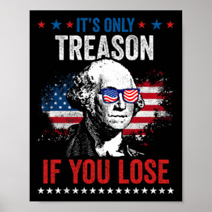 George Washington, det är bara en orsak om du förl Poster