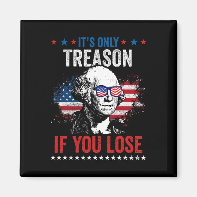 George Washington Det är bara förräderi om du förl Magnet (Framsidan)