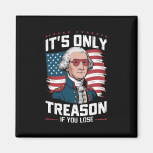 George Washington Det är bara förräderi om du förl Magnet