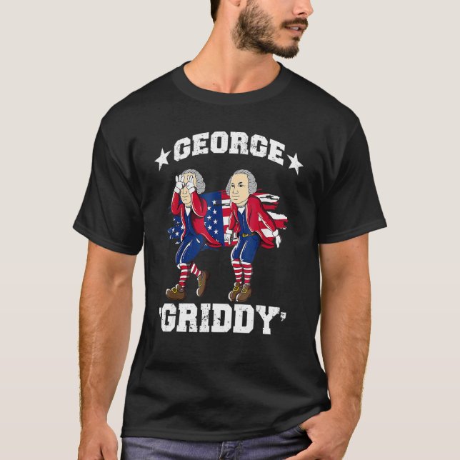 George Washington Griddy 4th of July George Griddi T Shirt (Framsida)