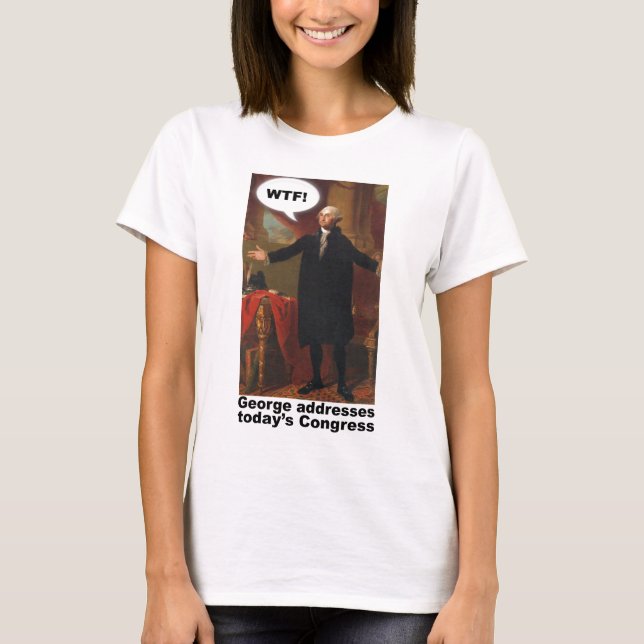 George Washington WTF (med förse med text), kvinna T-shirt (Framsida)
