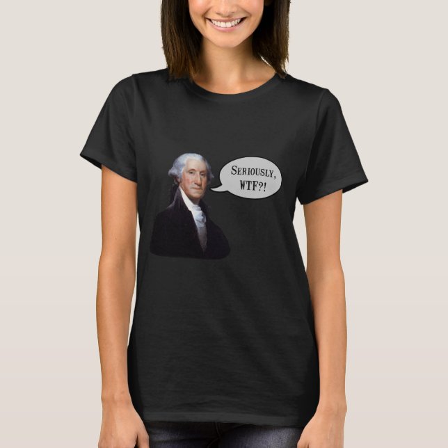 George Washington WTF T-tröja Tee Shirt (Framsida)