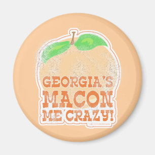 Georgiens Macon Me Crazy! Magnet