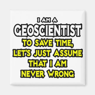 Geoscientist ... Anta att jag aldrig har fel Magnet
