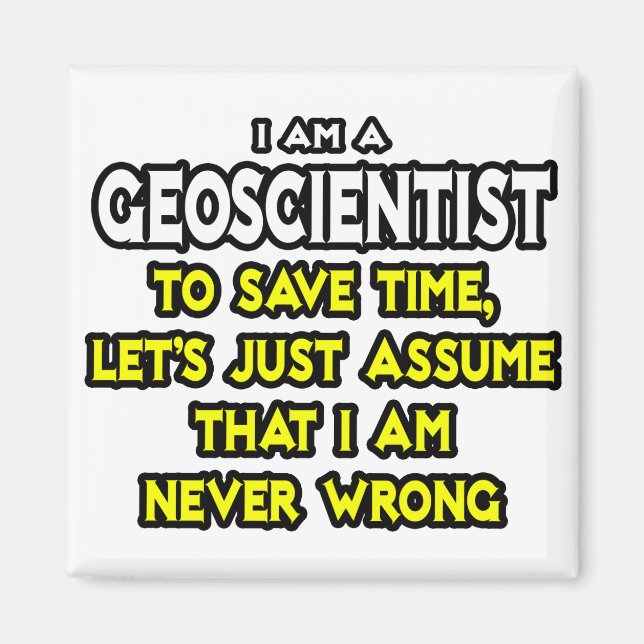 Geoscientist ... Anta att jag aldrig har fel Magnet (Framsidan)