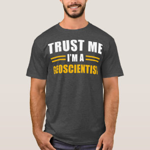 Geoscientist Gift T Shirt