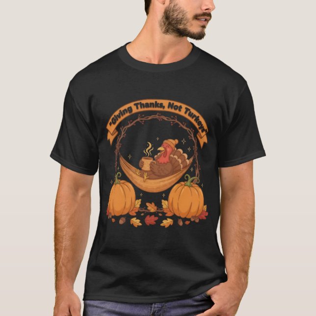 Ger tack inte kalkoner – Kalkonfri Thanksgiving T Shirt (Framsida)