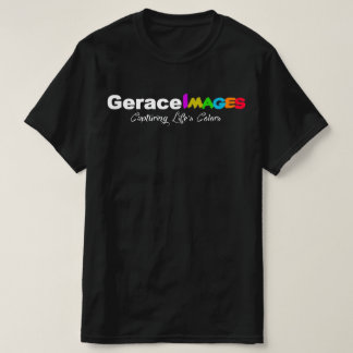 Gerace Images Capturing Life´s Colors Value TShirt T Shirt