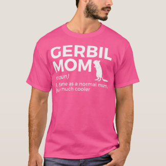 Gerbil Mamma Definition Funny Gerbil Djurälskares T Shirt