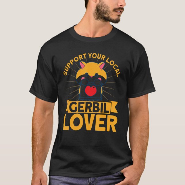 Gerbil stöder ditt lokala Gerbil Älskare Gerbil Kä T Shirt (Framsida)
