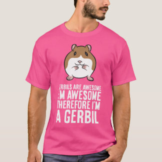 Gerbils är Fantastisk I M Fantastisk och därför är T Shirt