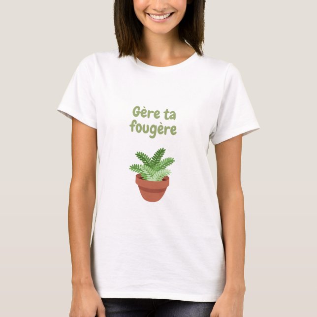 Gère ta fougère 2 t shirt (Framsida)