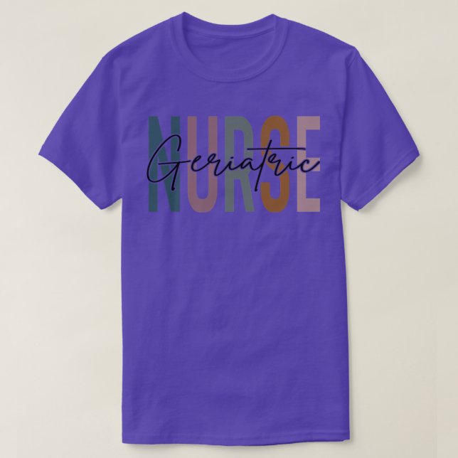 Geriatric Nurse Life Multicolor Tee Geriatric Nurs (Design framsida)