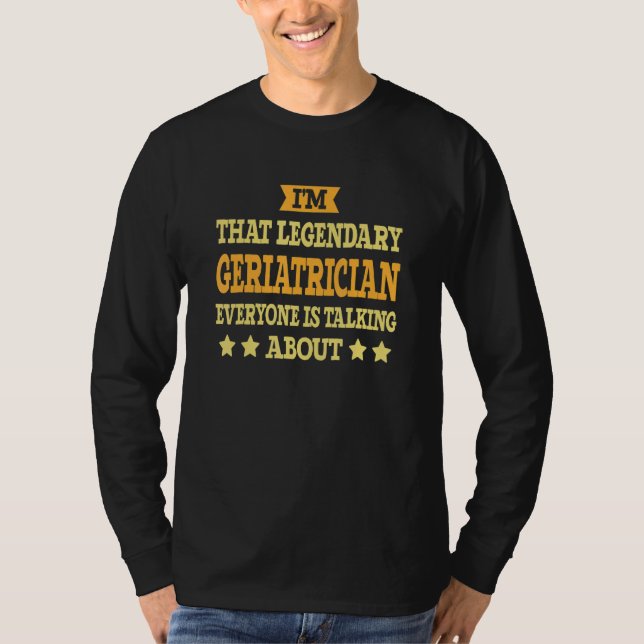 Geriatrician Job Title Employee Funny Worker Geria T Shirt (Framsida)