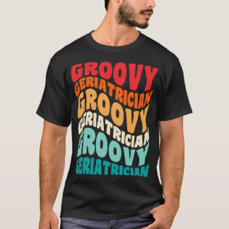 Geriatrician Vintage Retro 60s 70:s 80-tal Vibes T Shirt