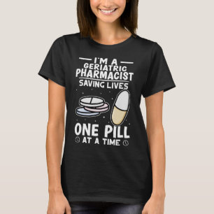 Geripediatriska läkemedel som räddar liv En fyllni T Shirt