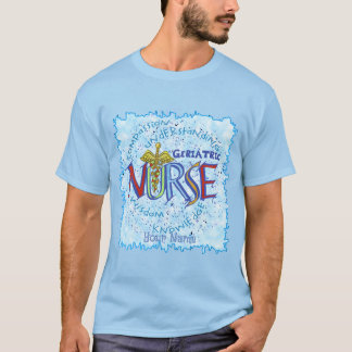 Geripediatriska Nurse Motto T Shirt
