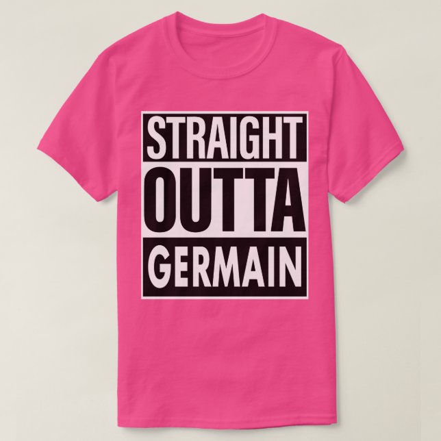 Germain Namn Rak Outta Germain T Shirt (Design framsida)