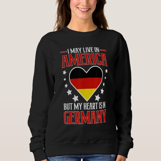 German American May Live In America But Heart Is I T Shirt (Framsida)