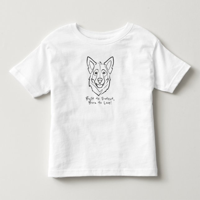 German Shepherd, Built to Protect, Born to Love! T Shirt (Framsida)