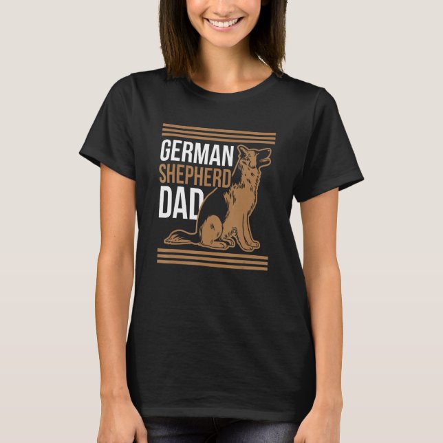 German Shepherd Dad Pet German Sheperd Dog Cute  F T Shirt (Framsida)