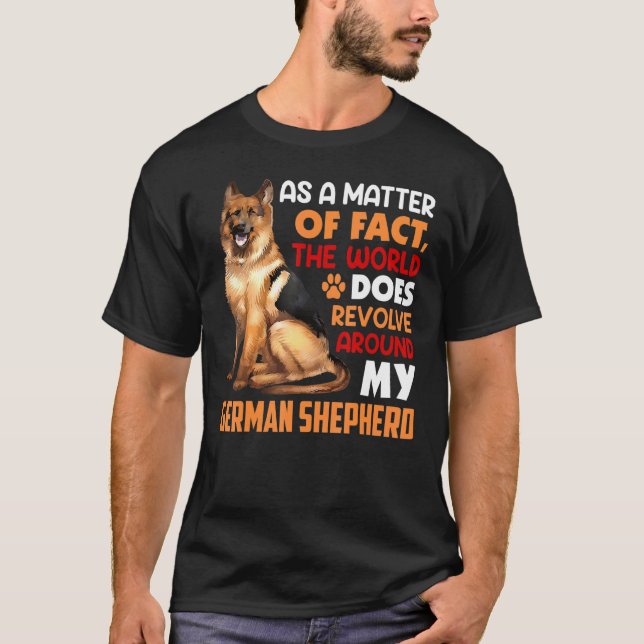 German Shepherd Is My World German Shepard Shepher T Shirt (Framsida)