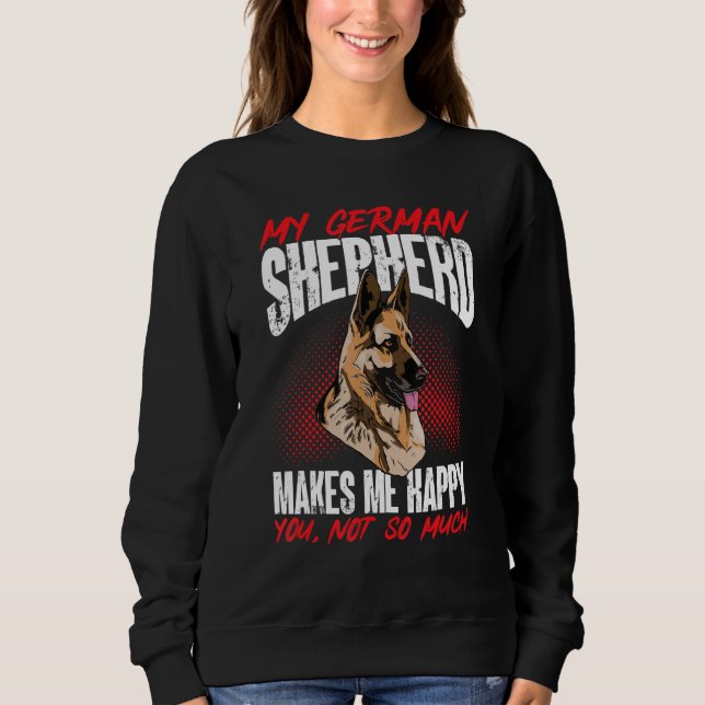 German Shepherd Lover - My German Shepherd makes m T Shirt (Framsida)