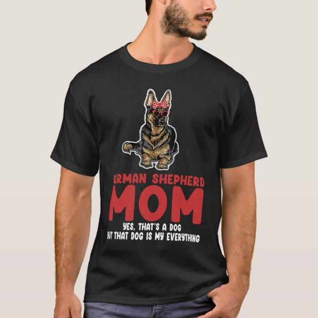 German shepherd mom yes that's a dog german shephe t shirt (Framsida)