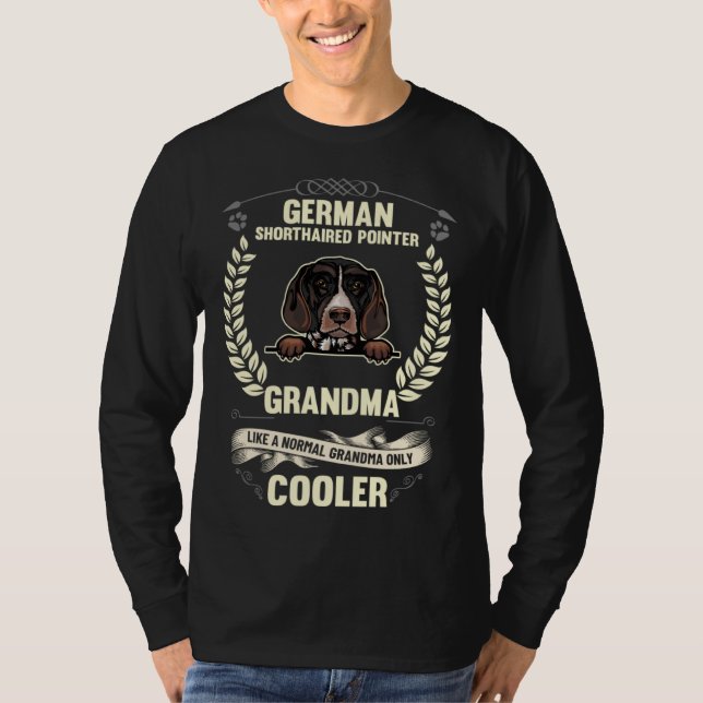 German Shorthaired Pointer Grandma Like A Normal G T Shirt (Framsida)