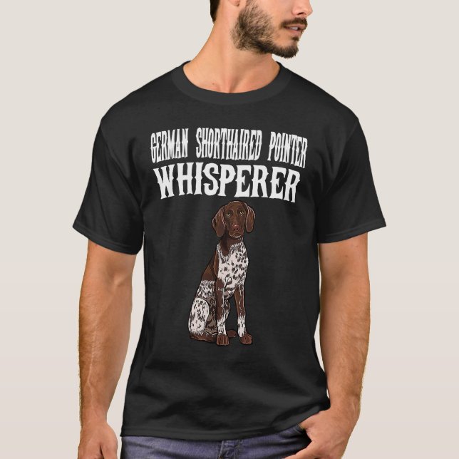 German Shorthaired Pointer Wisperer  Dog T Shirt (Framsida)