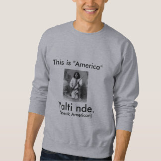 Geromino något att säga: Denna är Amerika, talar Sweatshirt