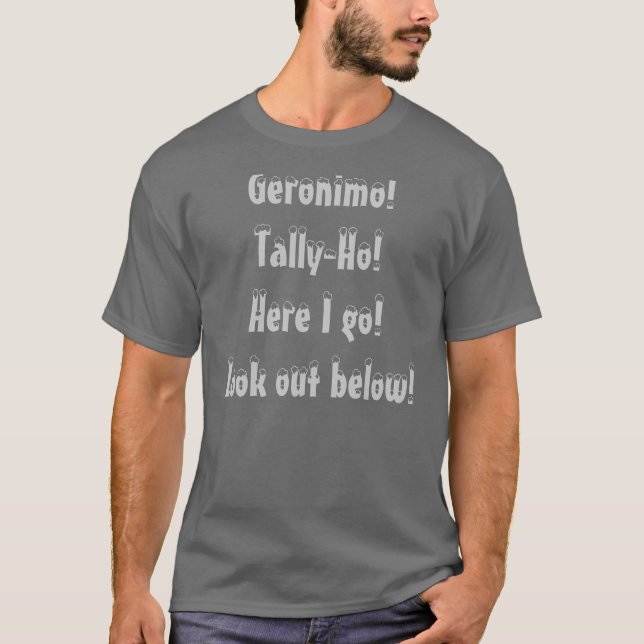 Geronimo! Etikett-Ho! Här går jag! Se ut nedanför! Tee Shirt (Framsida)