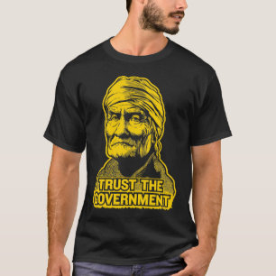 Geronimo förtroende den regerings- T-tröja Tee Shirt