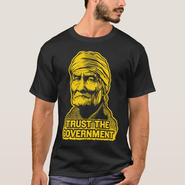 Geronimo förtroende den regerings- T-tröja Tee Shirt (Framsida)