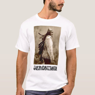 'GERONIMO! ', T SHIRT