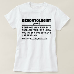 Gerontolog Noun Gerontology Professionell Worker T Shirt