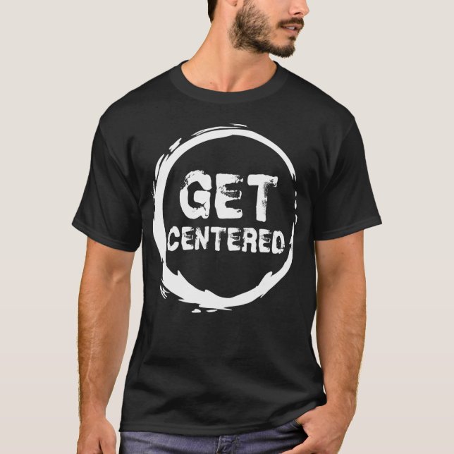 Get Centered Pottery Wheel Lover Gift Clay T Shirt (Framsida)