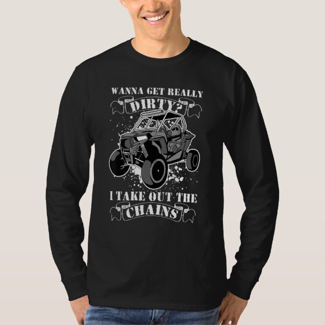 Get Dirty Get Chains Funny UTV SxS Side by Side SS T Shirt (Framsida)
