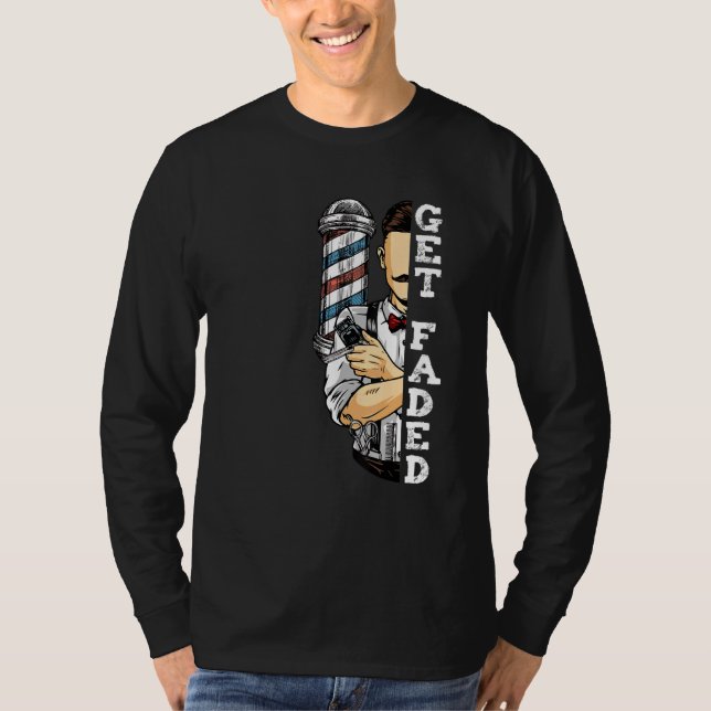 Get Faded Barber Hairdresser Hairstylist Beauty Pr T Shirt (Framsida)