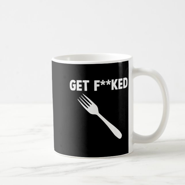 Get Forked Funny Pun Satire Parody Humor Offensive Kaffemugg (Höger)