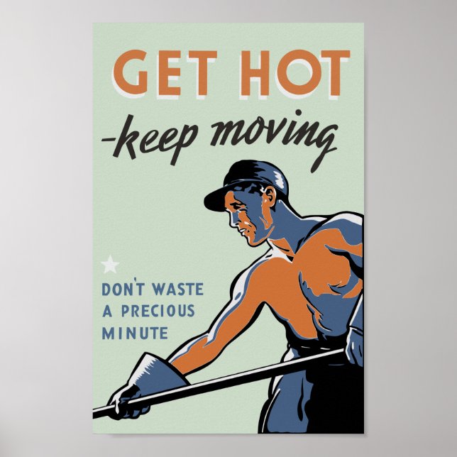 Get Hot - Keep Moving - WW2 Propaganda Poster (Framsidan)