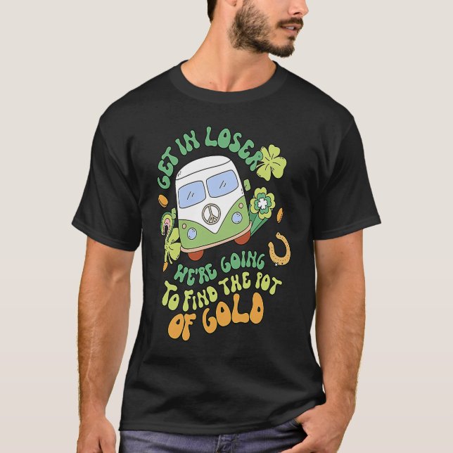 Get In Loser  Retro Groovy St Patrick's Day Women  T Shirt (Framsida)