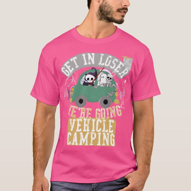 Get in loser were going vehicle camping retro t shirt (Framsida)