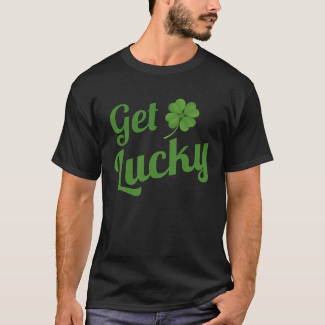 Get lucky t shirt (Framsida)