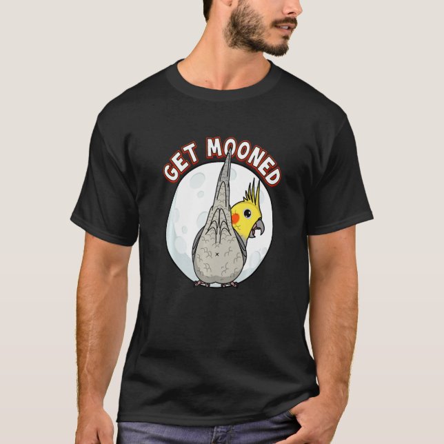 Get Mooned I Parrot Underfluffies I Cockatiel T Shirt (Framsida)